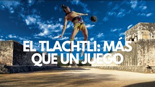 El Tlachtli Mas Que Un Juego de Pelota [upl. by Emmet]