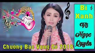 BÍ XANH  VÕ NGỌC QUYỀN  TÂN CỔ GIAO DUYÊN 2019  NGHE MÀ CHẠNH LÒNG [upl. by Renferd]