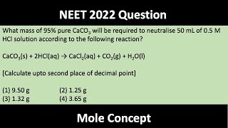 What mass of 95 pure CaCO3 will be required to neutralise 50 mL of 05 M HCl solution [upl. by Cath]