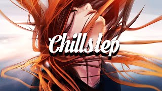 Chillstep Mix 2023 🧡 [upl. by Alyad]