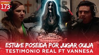 Estuve Poseída por Jugar Ouija  Testimonio Real Ft Vannesa [upl. by Gardener]