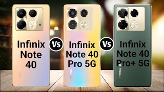 Infinix Note 40 Vs Infinix Note 40 Pro 5G Vs Infinix Note 40 Pro 5G [upl. by Atekin]