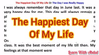 The happiest day of my life essay  English Essay Writing  Learnwithabdul [upl. by Lajib250]