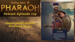 Total War Pharaoh  Peleset  Saww greift unsere Siedlung Ba an  E119 [upl. by Anaya324]