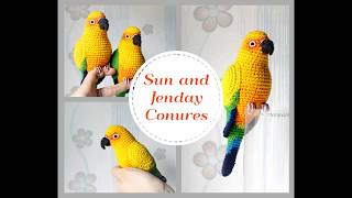 Sun and Jenday Conures  Crochet Art Plush toy [upl. by Anauqahs]