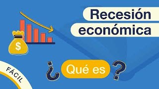 ¿Qué es una RECESIÓN ECONÓMICA  Explicado FÁCIL 🎓 [upl. by Pellet]