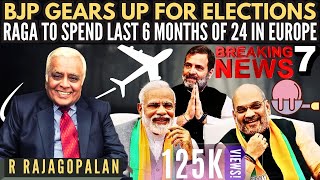 R Rajagopalan • BJP gears up for elections RaGa to spend last 6 months of 24 in Europe • 7 Scoops [upl. by Rosena]