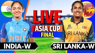 India Women vs Sri Lanka Women Asia Cup Final  Live Cricket Match Today  IND W vs SL W  2nd Inngs [upl. by Awahsoj]