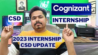 Cognizant 2023 INTERNSHIP and CSD Update  Internship amp CSD Onboarding  New Changes In Internship [upl. by Onid713]