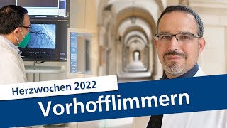 Vorhofflimmern Ursachen  Symptome  Risiken Herzwochen 2022 [upl. by Pelligrini]