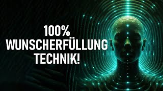 100 WUNSCHERFÜLLUNG Technik Erfüllen Sie sich alle Ihre Wünsche [upl. by Annairol732]