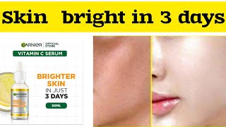 Skin Bright in 3 daysGarnier Vitamin C serum reviewgarnier Vitamin c Face serumVitamin C Serum [upl. by Emawk]