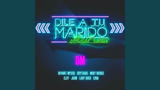 Dile A Tu Marido Remix [upl. by Painter]