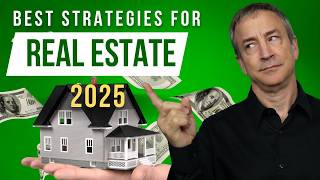 The Best Real Estate Strategies for 2025 [upl. by Ahtela]