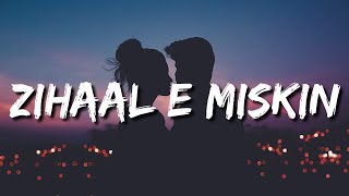 Zihaal e Miskin LYRICS  JavedMohsin  Vishal Mishra Shreya Ghoshal  Rohit Z Nimrit AKunaal V [upl. by Lraep]