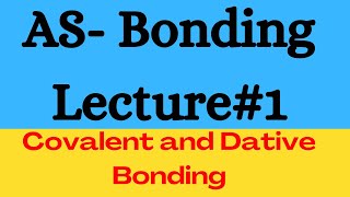 As Chemistry Chemical Bonding Lecture  1 Covalent bonding extended Octet Dative Bond [upl. by Sokairyk706]