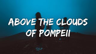 Bears Den  Above The Clouds Of Pompeii Lyrics From Love At First Sight [upl. by Artie849]