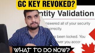 GC KEY REVOKED WHAT TO DO NOW  KNOW THESE THINGS BEFORE LOGIN TO GC KEY  🇨🇦🍁 [upl. by Sisile850]