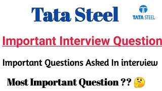 Tata Steel JETAET Interview Question  Most Important Question For Interview  Tata Steel JET [upl. by Guillema]