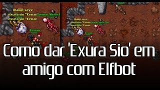 Como dar Exura Sio em amigo com Elfbot  Friend List [upl. by Dode]