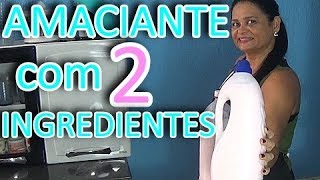 AMACIANTE CASEIRO FÁCILBARATO E QUE RENDE MUITO COM 2 INGREDIENTES FIZ 5 LITROSFAÇA E VENDA [upl. by Nomelif]