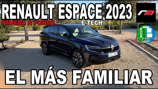 RENAULT ESPACE ETECH 2023  SUVD FHEV  Full Hybrid  PRUEBA A FONDO  revistadelmotores [upl. by Lienad]