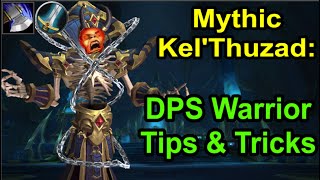 Mythic KelThuzad Tips amp Tricks For DPS Warriors [upl. by Deeanne]