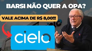 CIELO CIEL3 LUIZ BARSI NÃO QUER A OPA AÇÕES VALEM MAIS [upl. by Mcspadden]