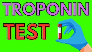 WHAT IS A TROPONIN TEST AND WHAT IS IT USED FOR [upl. by Georgiana660]