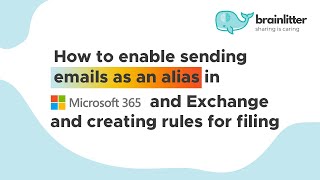 How to enable sending emails as an alias in Microsoft 365 and Exchange and creating rules for filing [upl. by Annek341]