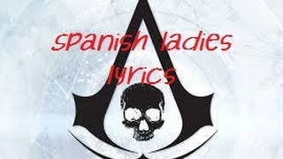 Spanish Ladies  Lyrics  Assassins Creed IV [upl. by Lanos72]