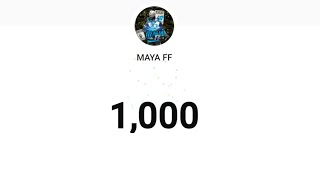 Thanx For 1000 Subscribers  Maya FF  Youtube  2022  1000 Passing [upl. by Burr]