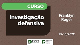 Curso  Investigação defensiva  Com Franklyn Roger [upl. by Papagena345]