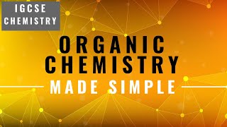 IGCSE CHEMISTRY REVISION Syllabus 14 Organic Chemistry [upl. by Lenoil]