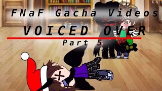 FNaF Gacha Videos VOICED OVER  Part 5  Michael Controls Past Body [upl. by Edroi]