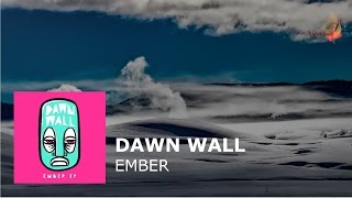 Dawn Wall  Ember [upl. by Korney]