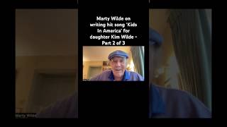 Marty Wilde on writing hit song ‘Kids In America’ for daughter Kim Wilde  Part 2 of 3 [upl. by Adnahsar]