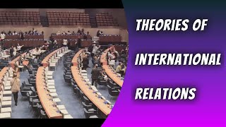 Theories of International Relations Realism Liberalism Constructivism  CSS IAS [upl. by Scarlet655]