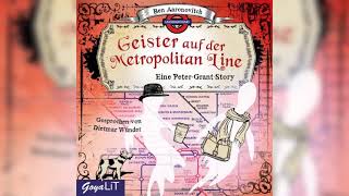 Die Geister auf der Metropolitan Line von Ben Aaronovitch  Fantasy Hörbuch [upl. by Jacobba]