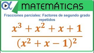 Descomposición en fracciones parciales con factores de segundo grado repetidos [upl. by Bigelow581]