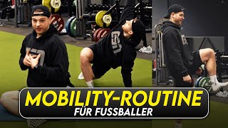 20 MIN Mobility Routine für Fußballer  Mehr Hüftbeweglichkeit amp lockere Sprunggelenke [upl. by Calore]