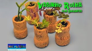 Vasinho Rolha  Projeto Faça Você Mesmo [upl. by Kraft783]