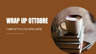 WRAP UP OTTOBRE  I libri letti lo scorso mese [upl. by Josey]