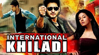 International Khiladi  The Iran Man Hindi Dubbed Full Movie l Mahesh Babu l Amrita Rao [upl. by Joann]