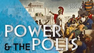 Power amp The Polis  Ancient Greek Society 02 [upl. by Ybocaj]