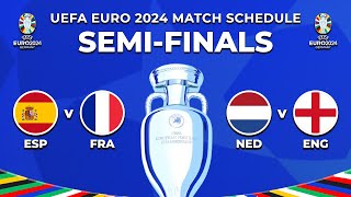 UEFA EURO 2024 SEMI FINAL FIXTURES  Match Schedule Semi Final UEFA EURO 2024 [upl. by Derward216]