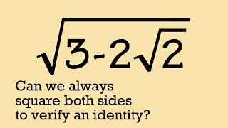 Why you shouldnt quotjust square both sidesquot to verify an identity [upl. by Akim]