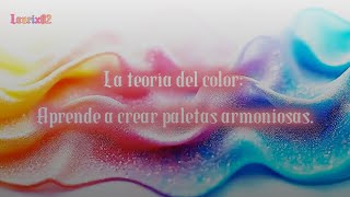 La teoría del color resúmen [upl. by Anirbes]