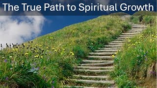 Message CCC Lompoc Sermon  The True Path to Spiritual Growth [upl. by Ynabla]