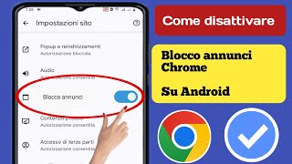 Come disattivare Ad Blocker in Google Chrome su Android  Interrompere gli annunci su Google Chrome [upl. by Ynnattirb]